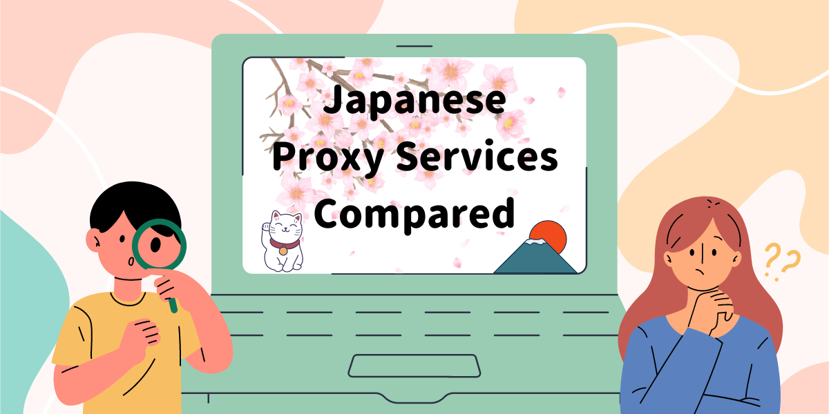 Japanese Proxy Services Compared: How Does DEJAPAN Stack Up?
